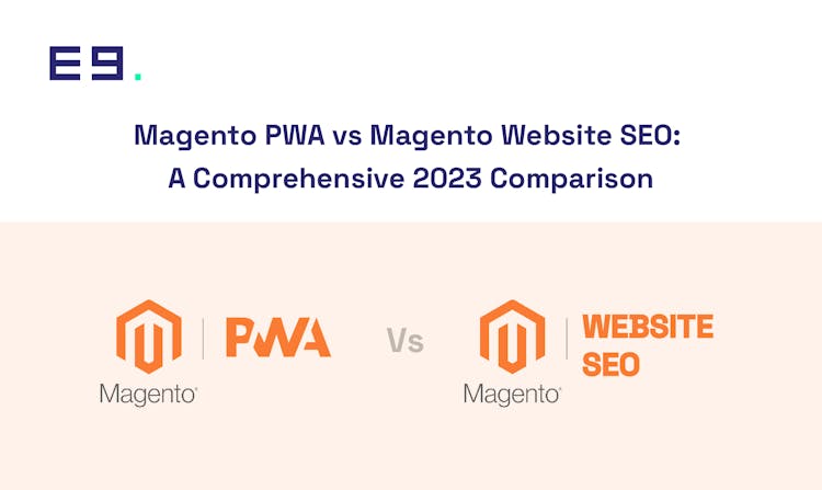 magento-pwa-vs-magento-website-seo-a-comprehensive-2023-comparison