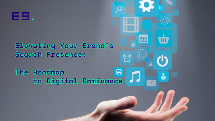 elevating-your-brands-search-presence-the-roadmap-to-digital-dominance
